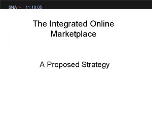 SNA 11 10 05 The Integrated Online Marketplace