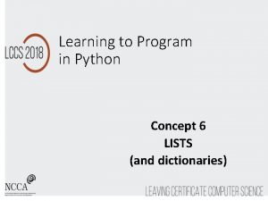 Learning to Program in Python Concept 6 LISTS