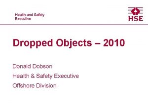 Healthand and Safety Executive Dropped Objects 2010 Donald