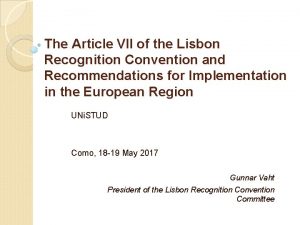 The Article VII of the Lisbon Recognition Convention