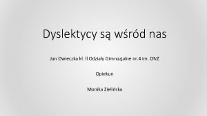 Dyslektycy s wrd nas Jan Owieczka kl ll