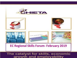 EC Regional Skills Forum February 2019 CHIETA The