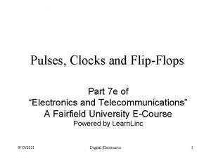 Pulses Clocks and FlipFlops Part 7 e of