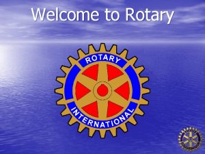 Welcome to Rotary Welcome to Rotary Northville Michigan