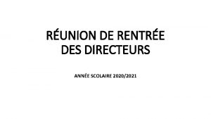 RUNION DE RENTRE DES DIRECTEURS ANNE SCOLAIRE 20202021
