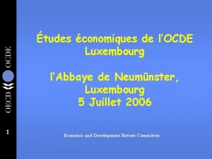 tudes conomiques de lOCDE Luxembourg lAbbaye de Neumnster