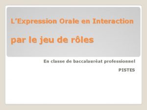 LExpression Orale en Interaction par le jeu de