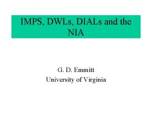 IMPS DWLs DIALs and the NIA G D