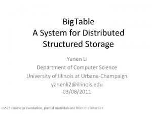 Big Table A System for Distributed Structured Storage