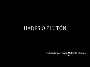 HADES O PLUTN Realizado por Bryan Matarrita Obando