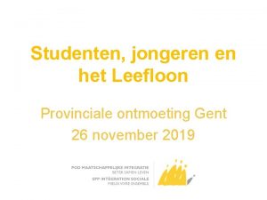 Studenten jongeren en het Leefloon Provinciale ontmoeting Gent