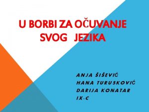 U BORBI ZA OUVANJE SVOG JEZIKA ANJA IEVI