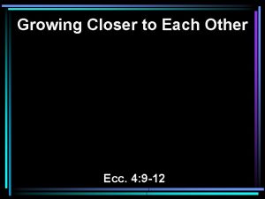Growing Closer to Each Other Ecc 4 9