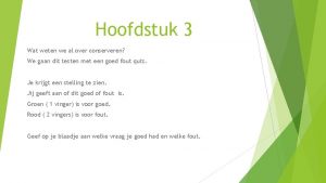 Hoofdstuk 3 Wat weten we al over conserveren