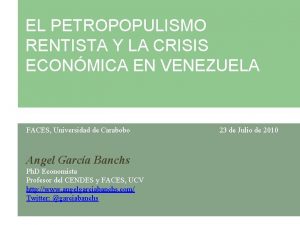 EL PETROPOPULISMO RENTISTA Y LA CRISIS ECONMICA EN