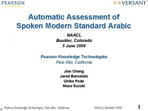 Automatic Assessment of Spoken Modern Standard Arabic NAACL