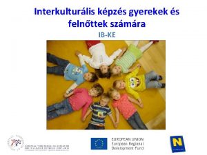 Interkulturlis kpzs gyerekek s felnttek szmra IBKE Program