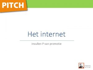 Het internet invullen P van promotie Het internet