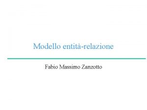 Modello entitrelazione Fabio Massimo Zanzotto University of Rome