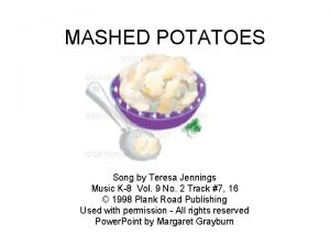 MASHED POTATOES Song by Teresa Jennings Music K8