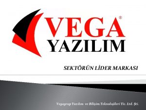 SEKTRN LDER MARKASI Vegagrup Yazlm ve Biliim Teknolojileri