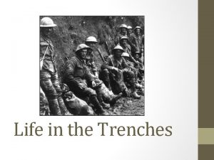 Life in the Trenches World War I Erupts