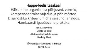 Happeleelis tasakaal Hirumine organismis phjused vormid kompenseerimise vajadus