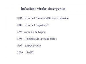 Infections virales mergentes 1983 virus de l immunodficience