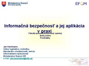 Informan bezpenos a jej aplikcia v praxi Fakulta