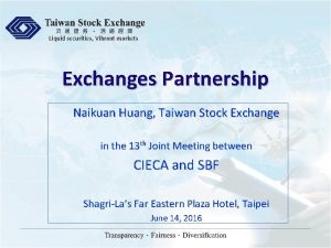 Liquid securities Vibrant markets Exchanges Partnership Naikuan Huang