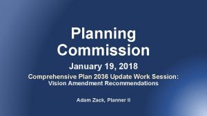 Planning Commission January 19 2018 Comprehensive Plan 2036