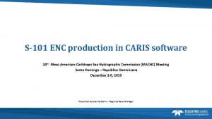 S101 ENC production in CARIS software 20 th