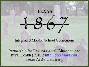 TEXAS Integrated Middle School Curriculum Partnership for Environmental