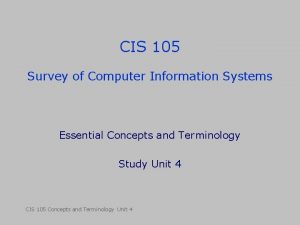 CIS 105 Survey of Computer Information Systems Essential