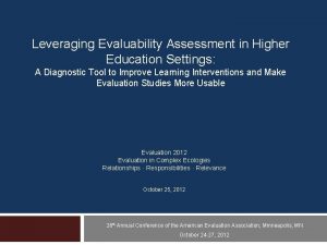 Leveraging Evaluability Assessment in Higher Education Settings A