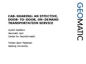 CABSHARING AN EFFECTIVE DOORTODOOR ONDEMAND TRANSPORTATION SERVICE Gyz