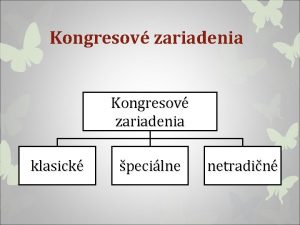 Kongresov zariadenia klasick pecilne netradin Klasick kongresov zariadenia