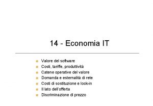 14 Economia IT Valore del software Costi tariffe