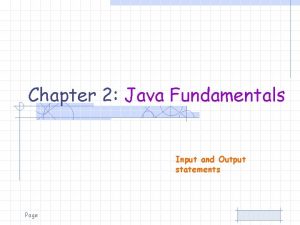 Chapter 2 Java Fundamentals Input and Output statements