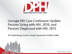 Georgia HIV Care Continuum Update Persons Living with