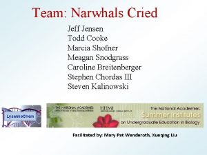 Team Narwhals Cried Jeff Jensen Todd Cooke Marcia