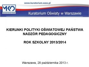 KIERUNKI POLITYKI OWIATOWEJ PASTWA NADZR PEDAGOGICZNY ROK SZKOLNY