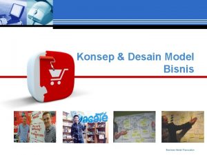 Konsep Desain Model Bisnis Business Model Generation Pertanyaan