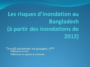 Les risques dinondation au Bangladesh partir des inondations