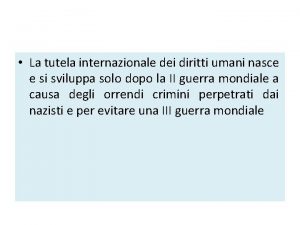 La tutela internazionale dei diritti umani nasce e