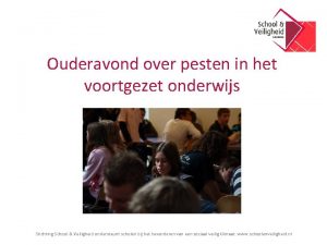 Ouderavond over pesten in het voortgezet onderwijs Stichting