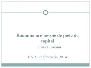 Romania are nevoie de piete de capital Daniel