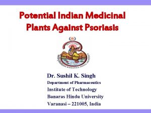 Potential Indian Medicinal Plants Against Psoriasis Dr Sushil