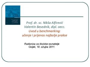 Prof dr sc Nika Alfirevi Valentin Besednik dipl