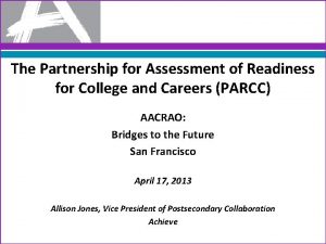 The Partnership for Assessment of Readiness for College